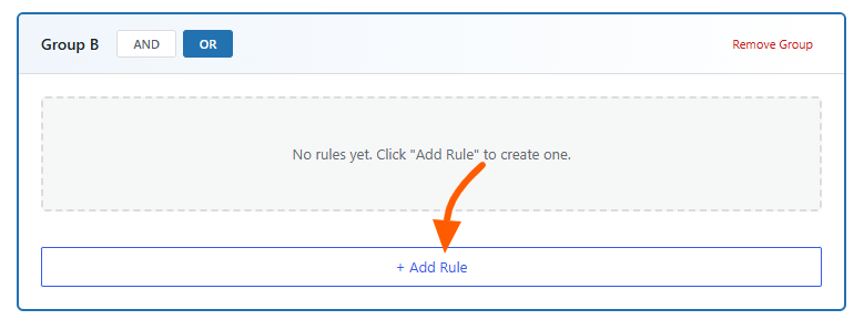 Conditions Tab (Display Conditions) 13 Click + Add Rule inside Group B.